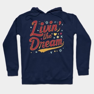 Livin the Dream Hoodie